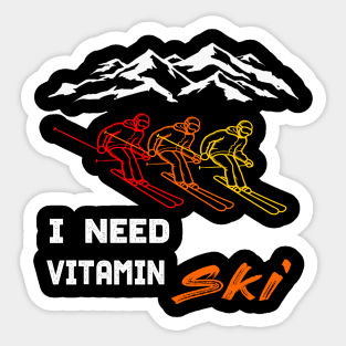 Need Vitamin Ski winter sports skiing design Gift Sticker